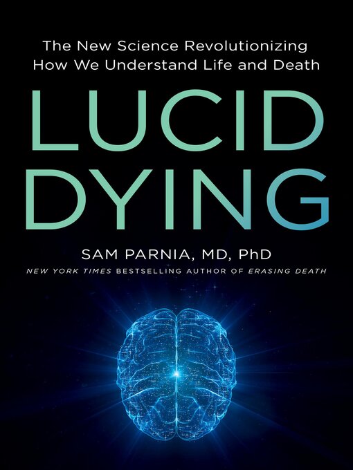 Title details for Lucid Dying by Sam Parnia - Available